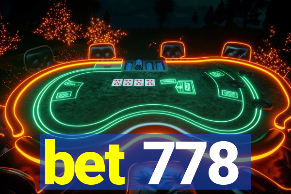 bet 778